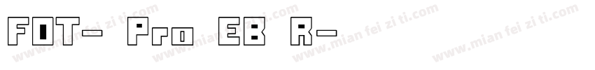 FOT- Pro EB R字体转换